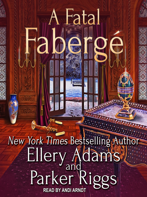 Title details for A Fatal Fabergé by Ellery Adams - Available